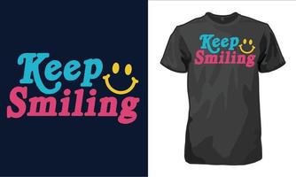Lächeln Sie weiter glücklich lustiges T-Shirt Design Retro-T-Shirt vektor