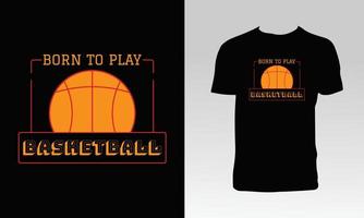 född att spela basket t-shirt design vektor