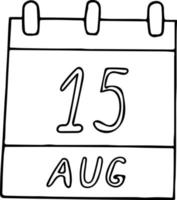 kalender hand dras i doodle stil. 15 augusti internationella hemlösa djurs dag, datum. ikon, klistermärke element för design. planering, affärssemester vektor