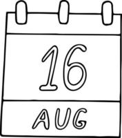 kalender hand dras i doodle stil. 16 augusti dag, datum. ikon, klistermärke element för design. planering, affärssemester vektor