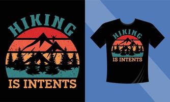 Wandern ist beabsichtigte T-Shirt-Design-Vektorvorlage. abenteuer-wandern-camping-berg-t-shirt-design-vorlage für druckarbeiten vektor