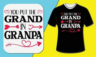 Sie setzen den Grand in Opa, T-Shirt-Design vektor