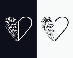 liebe dich mama, typografisches t-shirt-design zum muttertag, muttertagsvektor. Muttertags-Svg, Muttertagskarte vektor