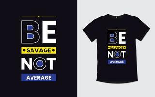 motiverande citat modern typografi t-shirt design vektor