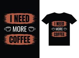 Kaffee-T-Shirt-Design-Typografie für den Druck vektor