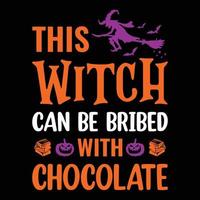 Diese Hexe kann mit Schokolade bestochen werden - Halloween zitiert T-Shirt-Design, Vektorgrafik vektor