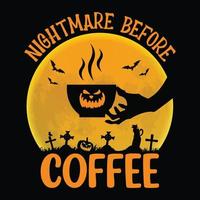 Alptraum vor Kaffee - Halloween zitiert T-Shirt-Design, Vektorgrafik vektor