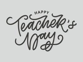 Handlettering Happy Teacher's Day. vektor-illustration große weihnachtsgeschenkkarte für den tag des lehrers. vektor