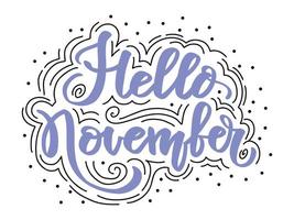 Hej november hand text fras vektor illustration