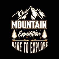 Bergexpedition wagt es, das T-Shirt-Design zu erkunden vektor