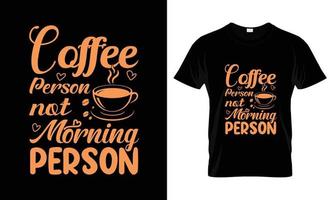 kaffe person inte morgon- person text typografi t skjorta design vektor