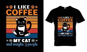 jag tycka om kaffe min katt och kanske 3 människor t skjorta design vektor