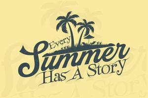 Jeder Sommer hat ein Story-T-Shirt-Design vektor