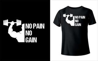 T-Shirt-Design oder No Pain No Gain T-Shirt-Design mit bearbeitbarem Vektor