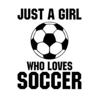 nur ein Mädchen, das Fußball liebt vektor