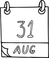 Kalenderhand im Doodle-Stil gezeichnet. 31. August. Blogtag, Datum. Symbol, Aufkleberelement für Design. Planung, Betriebsferien vektor