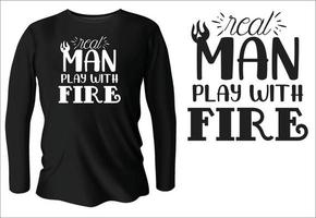 Echter Mann spielt mit Feuer-T-Shirt-Design mit Vektor