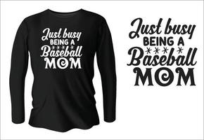 Ich bin nur damit beschäftigt, ein Baseball-Mutter-T-Shirt-Design mit Vektor zu sein