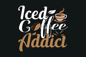 Eiskaffee-Süchtiger, T-Shirt-Design zum internationalen Kaffeetag vektor
