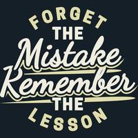 glöm misstaget kom ihåg lektionens motivation typografi citat design. vektor
