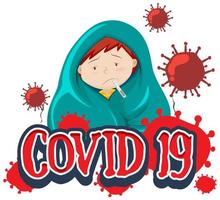 teckensnitt design för ordet covid-19 med sjuk pojke som har feber vektor