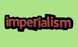 imperialism skrivning vektor design på en grön bakgrund