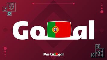 portugal flagga med mål slogan på turnering bakgrund. värld fotboll 2022 vektor illustration