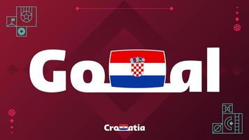 kroatien-flagge mit zielslogan auf turnierhintergrund. Weltfußball 2022 Vektorillustration vektor