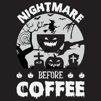 Halloween-Kaffee-T-Shirt-Design, Alptraum vor Kaffee vektor