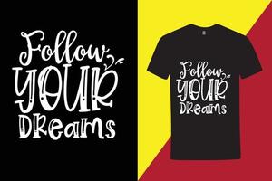 kreatives T-Shirt mit motivierendem und inspirierendem Zitat, cooles Typografie-T-Shirt vektor