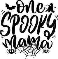 halloween schriftzug zitate druckbares poster tote bag mug t-shirt design gruselige sprüche one spooky mama vektor