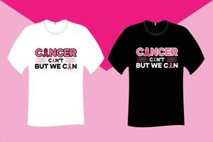 cancer kan inte men vi kan t skjorta design vektor