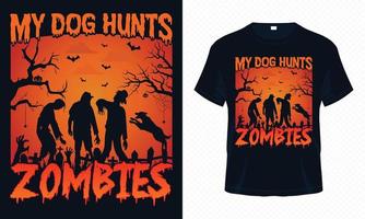 Mein Hund jagt Zombies - Vektorvorlage für fröhliches Halloween-T-Shirt-Design. Zombie-T-Shirt-Design für Halloween-Tag. druckbares Halloween-Vektordesign von Spinne, Fledermaus, Zombie und Hund.