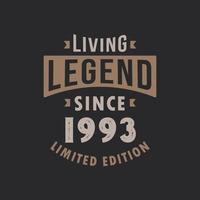 lebende legende seit 1993 limitierte auflage. geboren 1993 vintage typografie design. vektor