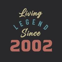 lebende legende seit 2002, geboren 2002 vintage design vector