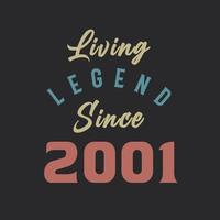 lebende legende seit 2001, geboren 2001 vintage design vector