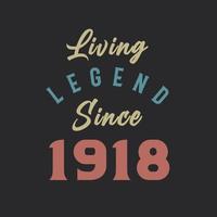 lebende legende seit 1918, geboren 1918 vintage design vector