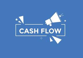 Cashflow-Text-Schaltfläche. Sprechblase. Schildervorlage für Cashflow-Etiketten vektor