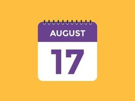 17. August Kalendererinnerung. 17. august tägliche kalendersymbolvorlage. Kalender 17. August Icon-Design-Vorlage. Vektor-Illustration vektor