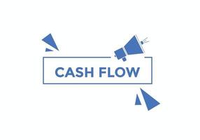 Cashflow-Text-Schaltfläche. Sprechblase. Schildervorlage für Cashflow-Etiketten vektor