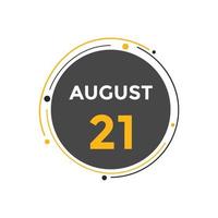 21. August Kalendererinnerung. 21. august tägliche kalendersymbolvorlage. Kalender 21. August Icon-Design-Vorlage. Vektor-Illustration vektor