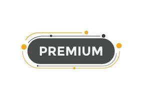 Premium-Schaltfläche. Sprechblase. Premium-buntes Web-Banner. Vektor-Illustration. Vorlage für Premium-Label-Schilder vektor