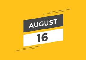 16. August Kalendererinnerung. 16. august tägliche kalendersymbolvorlage. Kalender 16. August Icon-Design-Vorlage. Vektor-Illustration vektor