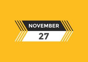 november 27 kalender påminnelse. 27: e november dagligen kalender ikon mall. kalender 27: e november ikon design mall. vektor illustration