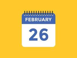 februari 26 kalender påminnelse. 26: e februari dagligen kalender ikon mall. kalender 26: e februari ikon design mall. vektor illustration