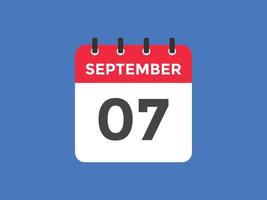 september 7 kalender påminnelse. 7:e september dagligen kalender ikon mall. kalender 7:e september ikon design mall. vektor illustration