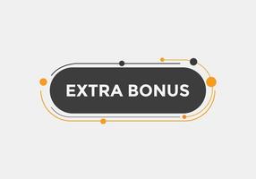 zusätzlicher Bonus-Button. extra Bonus bunte Etikettenschild-Vorlage. Sprechblase vektor