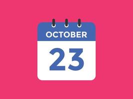 23. oktober kalender erinnerung. 23. oktober tägliche kalendersymbolvorlage. Kalender 23. Oktober Icon-Design-Vorlage. Vektor-Illustration vektor