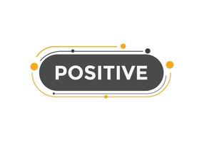 Positiver Knopf. Sprechblase. positives buntes Webbanner. Vektor-Illustration. positive Etikettenzeichenvorlage vektor