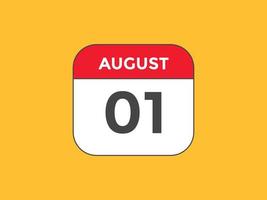augusti 1 kalender påminnelse. 1:a augusti dagligen kalender ikon mall. kalender 1:a augusti ikon design mall. vektor illustration